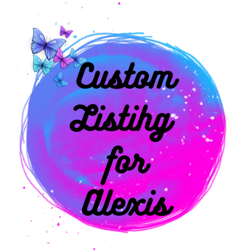 Custom Listing for Alexis