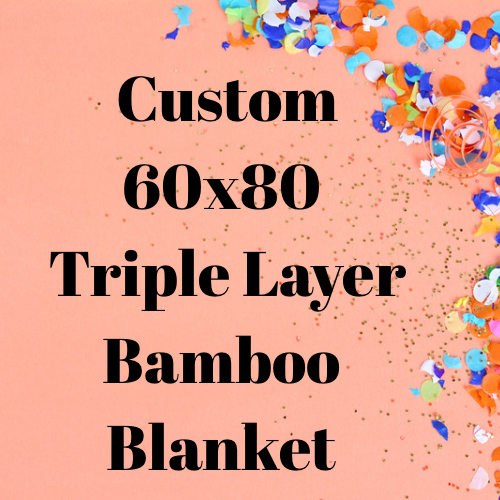 Custom 60x80 Triple Layer Bamboo Blanket NO codes please💙