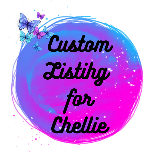 Custom Listing for Chellie