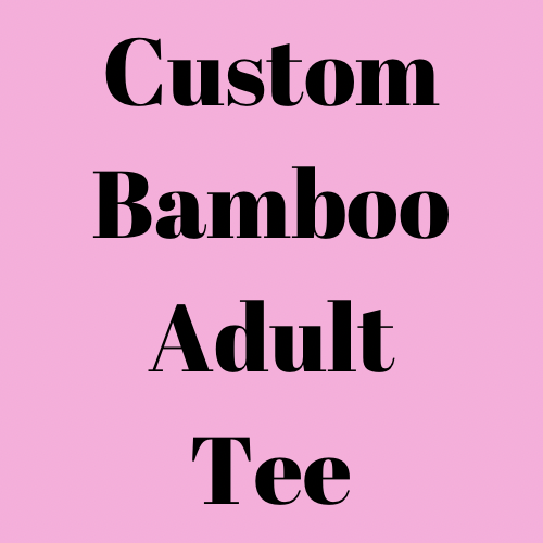 Custom Bamboo Adult Tee No codes🩷